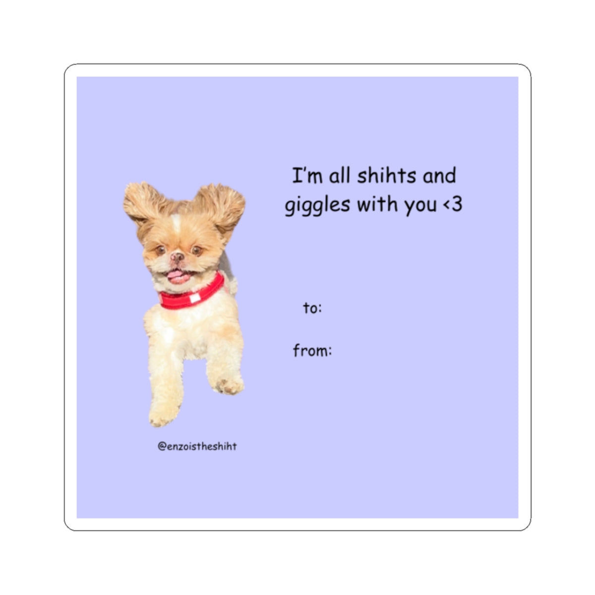 Shihts and Giggles Sticker